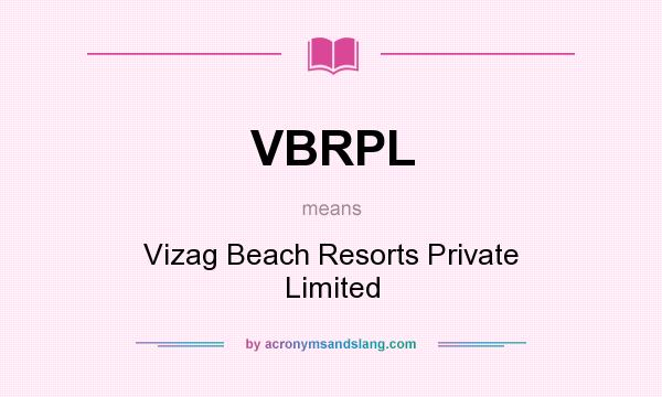 What does VBRPL mean? It stands for Vizag Beach Resorts Private Limited