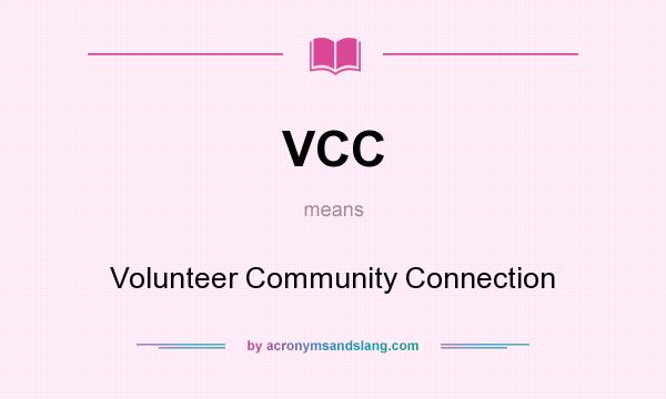What does VCC mean? It stands for Volunteer Community Connection
