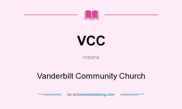 What does VCC mean? It stands for Vanderbilt Community Church