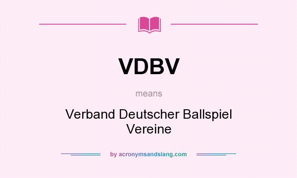 What does VDBV mean? It stands for Verband Deutscher Ballspiel Vereine