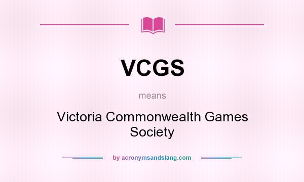 What does VCGS mean? It stands for Victoria Commonwealth Games Society