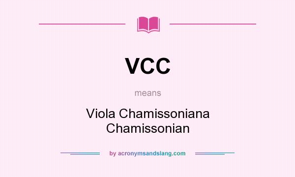 What does VCC mean? It stands for Viola Chamissoniana Chamissonian