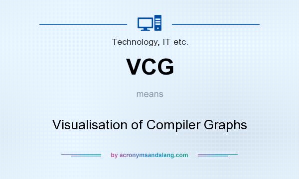 What does VCG mean? It stands for Visualisation of Compiler Graphs