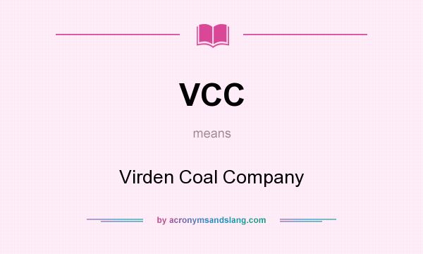 What does VCC mean? It stands for Virden Coal Company