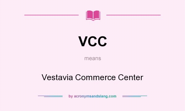 What does VCC mean? It stands for Vestavia Commerce Center