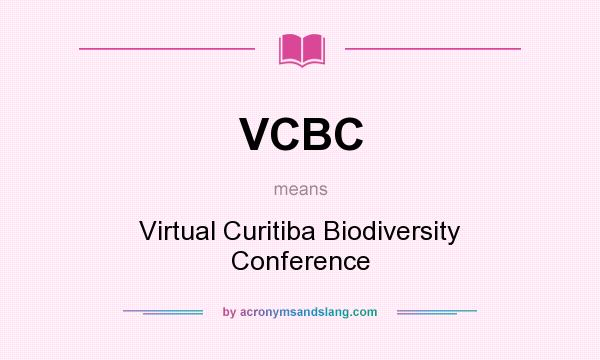 What does VCBC mean? It stands for Virtual Curitiba Biodiversity Conference