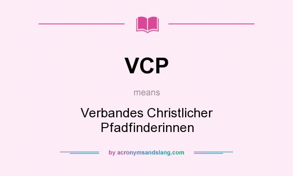 What does VCP mean? It stands for Verbandes Christlicher Pfadfinderinnen