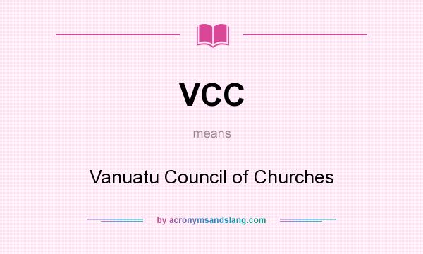 What does VCC mean? It stands for Vanuatu Council of Churches