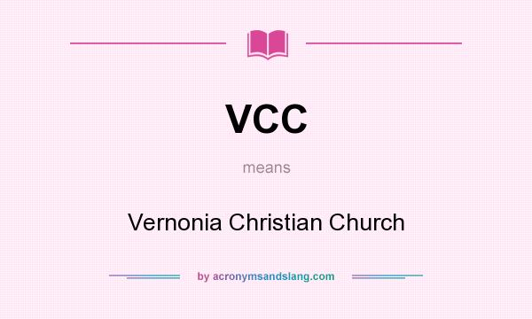 What does VCC mean? It stands for Vernonia Christian Church