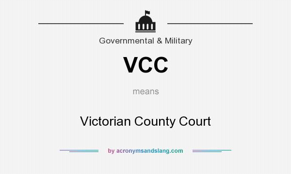 What does VCC mean? It stands for Victorian County Court