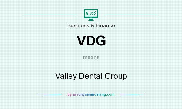 What does VDG mean? It stands for Valley Dental Group