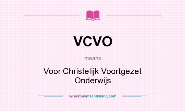 What does VCVO mean? It stands for Voor Christelijk Voortgezet Onderwijs