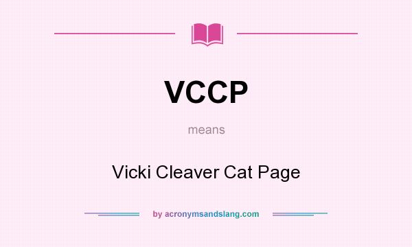 What does VCCP mean? It stands for Vicki Cleaver Cat Page