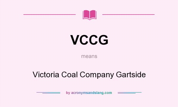 What does VCCG mean? It stands for Victoria Coal Company Gartside