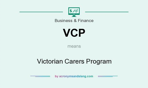 What does VCP mean? It stands for Victorian Carers Program