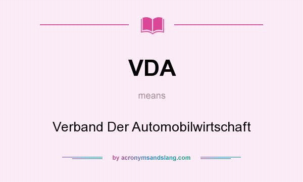 What does VDA mean? It stands for Verband Der Automobilwirtschaft
