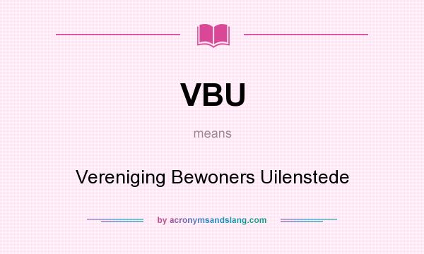 What does VBU mean? It stands for Vereniging Bewoners Uilenstede