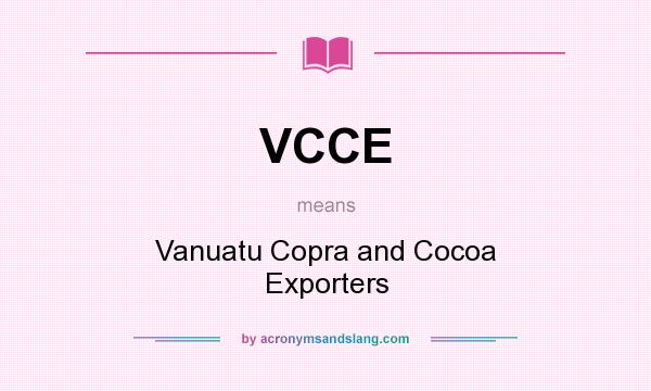 What does VCCE mean? It stands for Vanuatu Copra and Cocoa Exporters