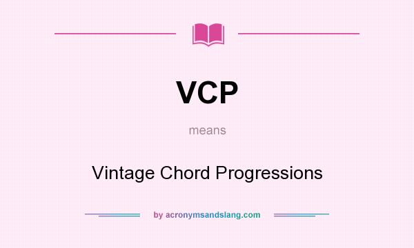 What does VCP mean? It stands for Vintage Chord Progressions