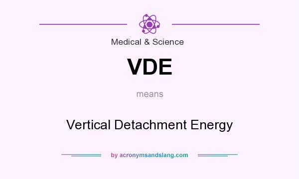 What does VDE mean? It stands for Vertical Detachment Energy