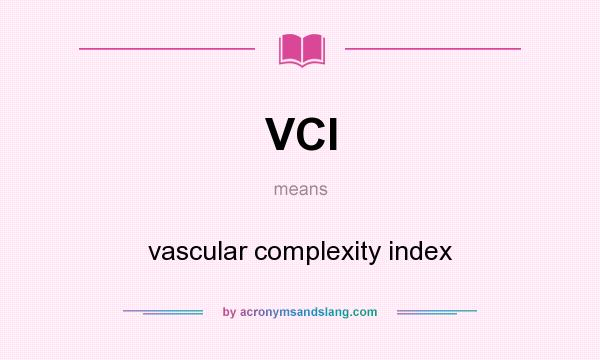 What does VCI mean? It stands for vascular complexity index