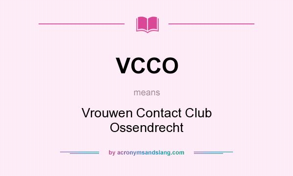 What does VCCO mean? It stands for Vrouwen Contact Club Ossendrecht