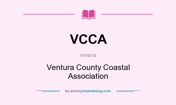 What does VCCA mean? It stands for Ventura County Coastal Association