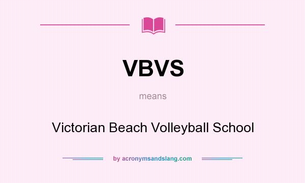 What does VBVS mean? It stands for Victorian Beach Volleyball School