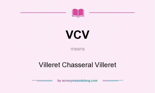 What does VCV mean? It stands for Villeret Chasseral Villeret
