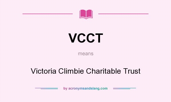 What does VCCT mean? It stands for Victoria Climbie Charitable Trust