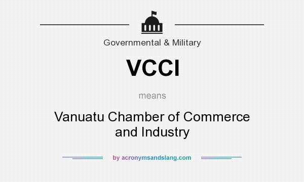 What does VCCI mean? It stands for Vanuatu Chamber of Commerce and Industry