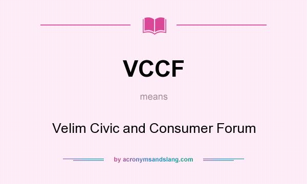 What does VCCF mean? It stands for Velim Civic and Consumer Forum