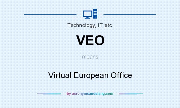 What does VEO mean? It stands for Virtual European Office