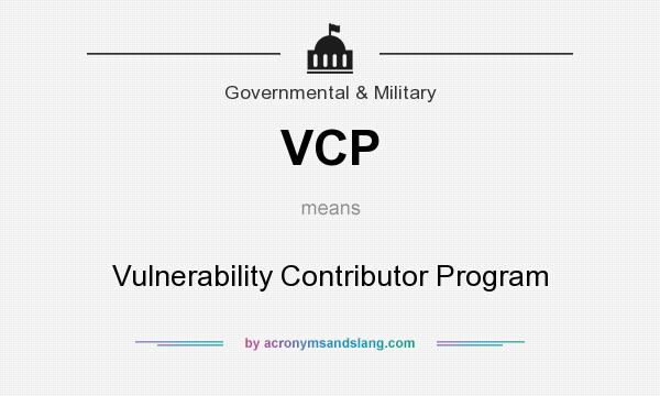 What does VCP mean? It stands for Vulnerability Contributor Program