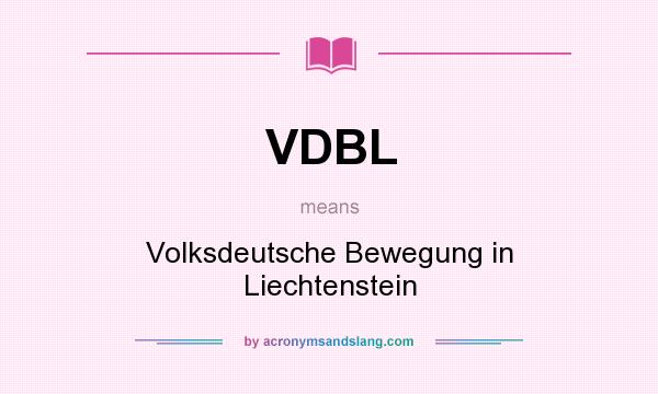What does VDBL mean? It stands for Volksdeutsche Bewegung in Liechtenstein