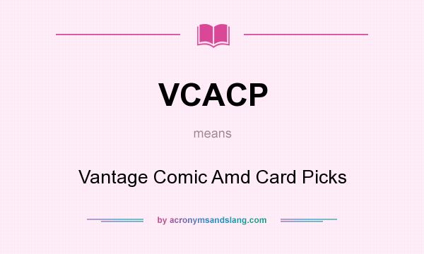 What does VCACP mean? It stands for Vantage Comic Amd Card Picks