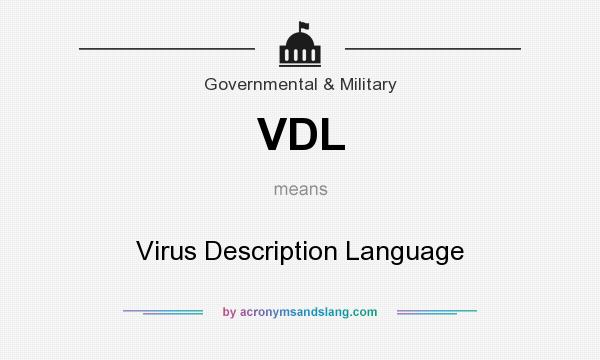 What does VDL mean? It stands for Virus Description Language