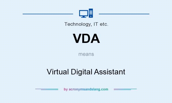 What does VDA mean? It stands for Virtual Digital Assistant