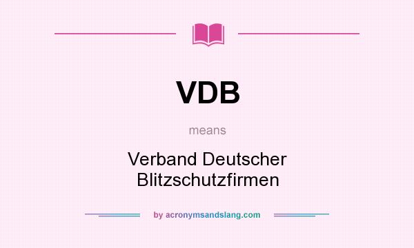 What does VDB mean? It stands for Verband Deutscher Blitzschutzfirmen