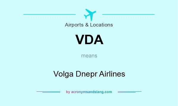 What does VDA mean? It stands for Volga Dnepr Airlines
