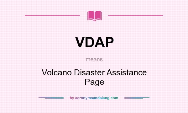What does VDAP mean? It stands for Volcano Disaster Assistance Page