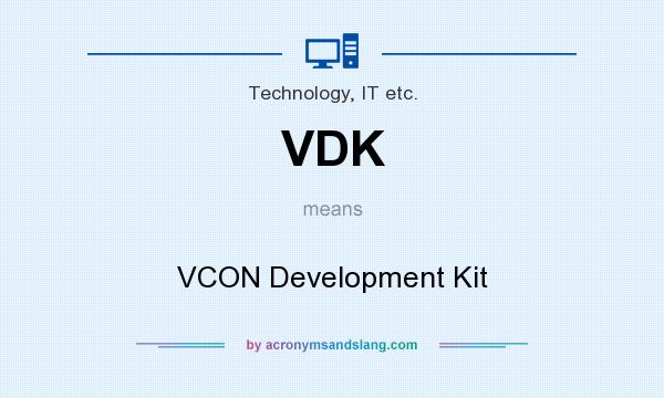 What does VDK mean? It stands for VCON Development Kit