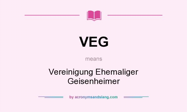 What does VEG mean? It stands for Vereinigung Ehemaliger Geisenheimer