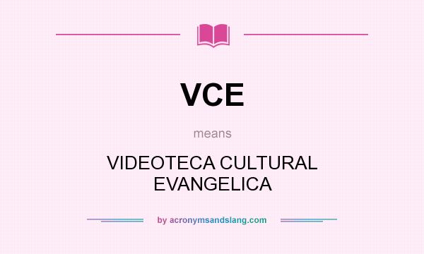 What does VCE mean? It stands for VIDEOTECA CULTURAL EVANGELICA