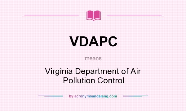 What does VDAPC mean? It stands for Virginia Department of Air Pollution Control