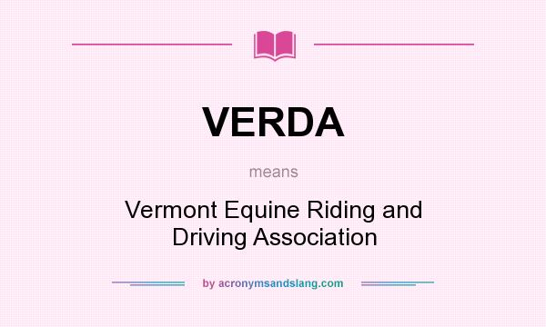What does VERDA mean? It stands for Vermont Equine Riding and Driving Association