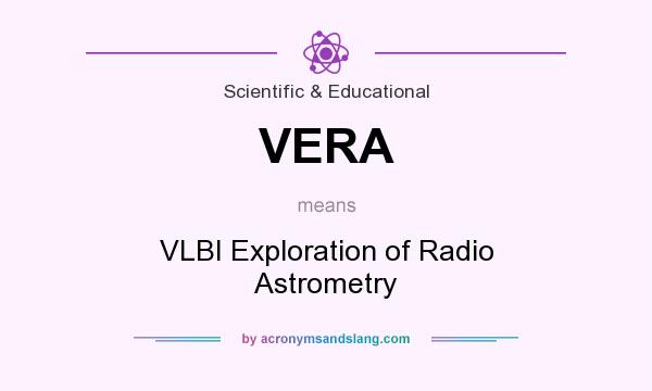 What does VERA mean? It stands for VLBI Exploration of Radio Astrometry