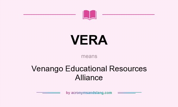 What does VERA mean? It stands for Venango Educational Resources Alliance