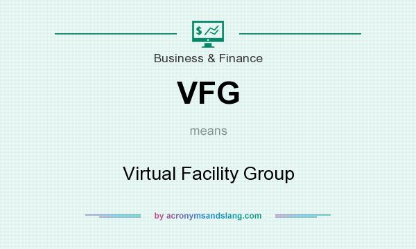 What does VFG mean? It stands for Virtual Facility Group