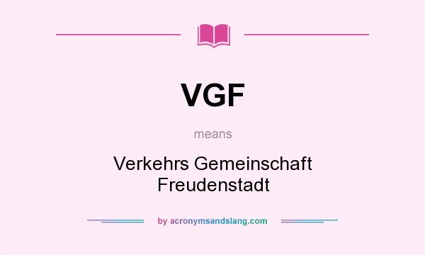 What does VGF mean? It stands for Verkehrs Gemeinschaft Freudenstadt
